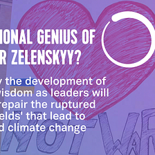 The Relational Genius of Volodymyr Zelenskyy