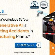 How Generative AI is Preventing
Accidents in Manufacturing Plants