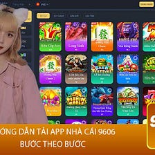 Tải App 9606 — Mang Cả Thế Giới Cá Cược Về Ngay Ngôi Nhà Của Bạn