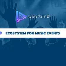 BeatBind: Ecosystem for music event