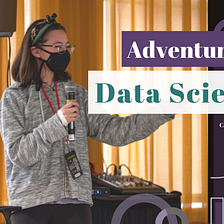 Adventures in Data Science