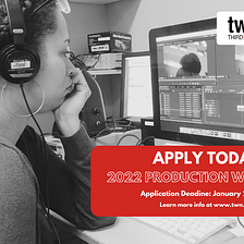 2022 TWN Production Workshop Application Available Now!