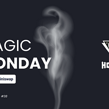Houdini Swap Magic Monday #38 — Recap