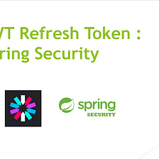 JWT Refresh Token : Spring Security