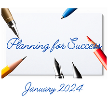 How I Plan for Success and My Tools: January 2024