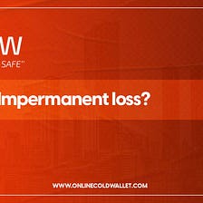 About Impermanent loss!