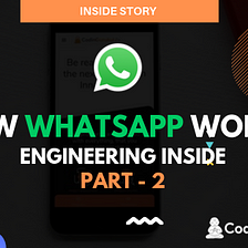 WhatsApp-Engineering Inside-2