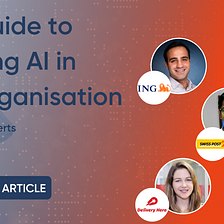 Your Guide to Adopting AI in your Organisation — 5 tips from AI Experts