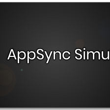 Boost local development with AppSync Simulator🚀✨