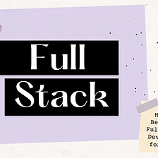 Become a Full Stack Developer for Free