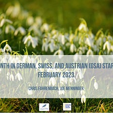 This Month in German, Swiss, and Austrian (GSA) Startups — February 2023
