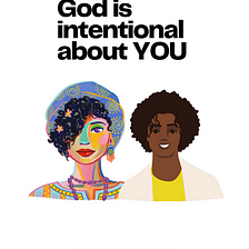 God is intentional about YOU