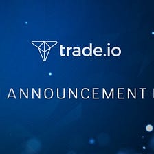 Trade.io Announcement