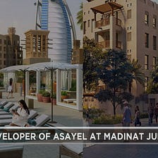 Which Property Developer Is Best For Investment In Madinat Jumeirah Living?