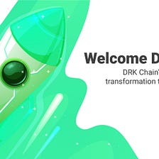 Welcome DRK V2 — DRK Chain’s outstanding transformation to the new era!
