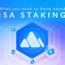 ISA Staking: What you need to know