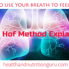 Deep Breathing and Oxygen Therapy — The Wim Hof Method Explained