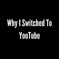 Why YouTube Has Become My Focus