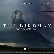 Grey London’s latest film for Volvo tells the story of the man who rescued the world’s rarest bird…