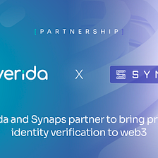 Verida and Synaps partner to bring private identity verification to web3