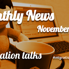 migration talks Monthly News / November, 2023