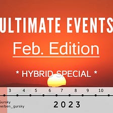 DWA Presents Ultimate Events, February 2023 Edition (Hybrid Special)