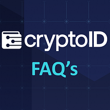 CryptoID FAQ’s