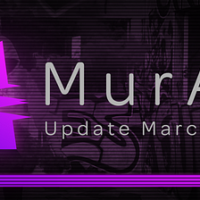 Murall — Update: March 2021