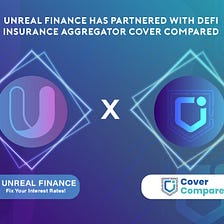 Unreal Finance has now partnered with the Defi Insurance Aggregator Cover Compared