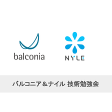 balconia × Nyle エンジニア合同勉強会を開催しました！