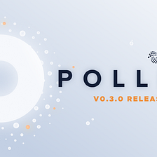 Pollen Testnet v0.3.0 Release Notes
