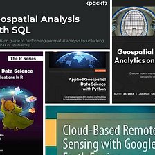 6 New Must-Read Books in Geospatial Data Science