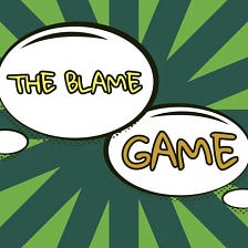 How Blame Games Cost You