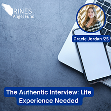 The Authentic Interview: Life Experience Needed