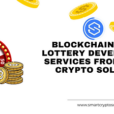 Blockchain-based Lottery Development Services from Smart Crypto Solution