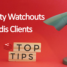 Security Watchouts for Redis Clients