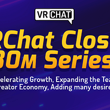 VRChat Partners with Anthos Capital to Close $80M Series D, by Tupper, VRChat