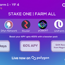 Stake One and Farm RetroDEFI, UniFarm, Router Protocol, and DFYN Tokens