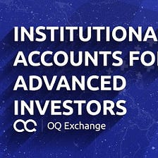 Institutional accounts for advanced investors