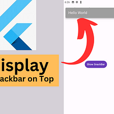 Display SnackBar at the top in Flutter apps