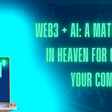 Web3 + AI: A Match Made in Heaven for Growing Your Community.