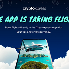 CryptoXpress Launches Flights - Book Travel in the All-In-One App