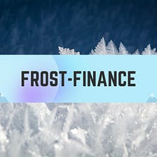 Frost Finance — Safe Yield Farming on AVAX