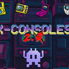 INTRODUCING: X-CONSOLES 2.0