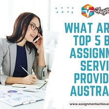 What are the top 5 best assignment service providers Australia?
