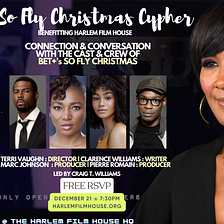 “A SO FLY CHRISTMAS CYPHER”: VIRTUAL BENEFIT EVENT HOSTED BY HARLEM FILM HOUSE