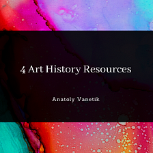 4 Art History Resources