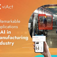 5 Remarkable Applications of AI in Manufacturing Industry