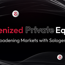 Tokenization in Private Equity: Broadening Markets with Sologenic