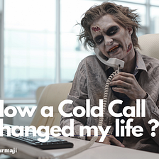 $2400 Salary to $21000 Profit. How a cold call changed my life!